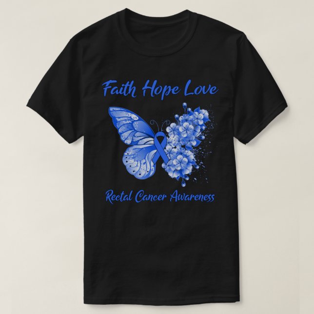 Camiseta Butterfly Faith Hope Love Rectal Cancer Awareness (Frente do Design)