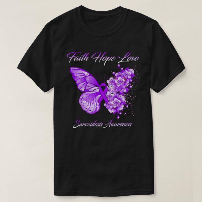 Camiseta Butterfly Faith Hope Love Sarcoidosis Awareness (Frente do Design)