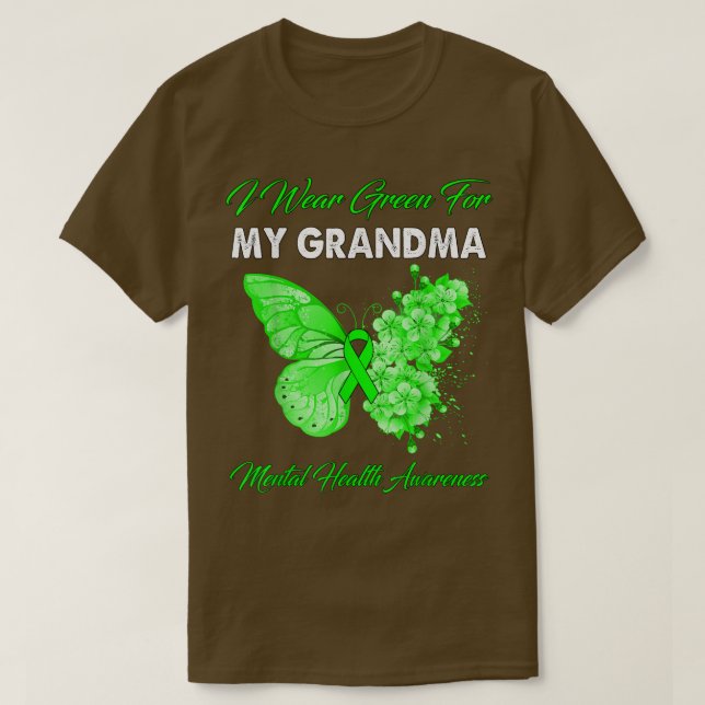 Camiseta Butterfly I Wear Green For My Grandma Mental Healt (Frente do Design)