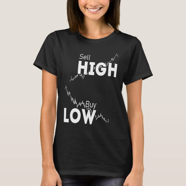 Camiseta Buy low sell high stocks Forex and Crypto Trader I (Frente)