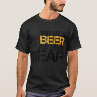 Camiseta Buy Me A Beer The End Is Near Funny Just Married M