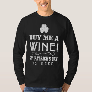 Camiseta Buy Me A Wine  Graphic St Patricks Day