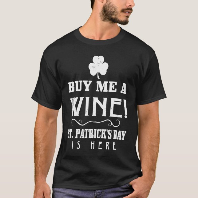 Camiseta Buy Me A Wine  Graphic St Patricks Day (Frente)