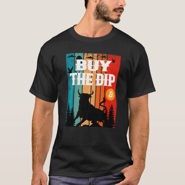 Camiseta Buy The Dip Crypto Bitcoin Trading & Mining Asset  (Frente)