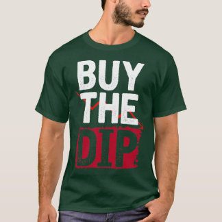 Camiseta Buy the dips investing