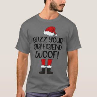 Camiseta BuzzYourGirlfriendWoofChristmas Santa Matching Fam