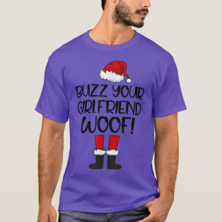 Camiseta BuzzYourGirlfriendWoofChristmas Santa Matching Fam