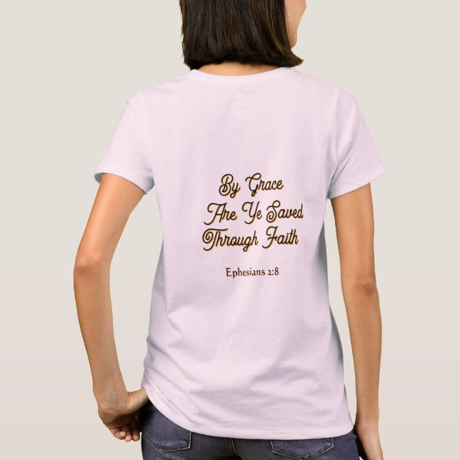 Camiseta By Grace are Ye Saved Ephesians 2 Scripture (Verso)
