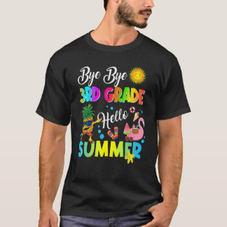 Camiseta Bye Bye 3rd Grade Hello Summer Student Last Day Of