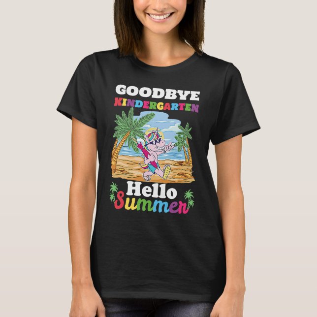 Camiseta Bye Bye Kindergarten Hello Summer Last Day Of Kind (Frente)