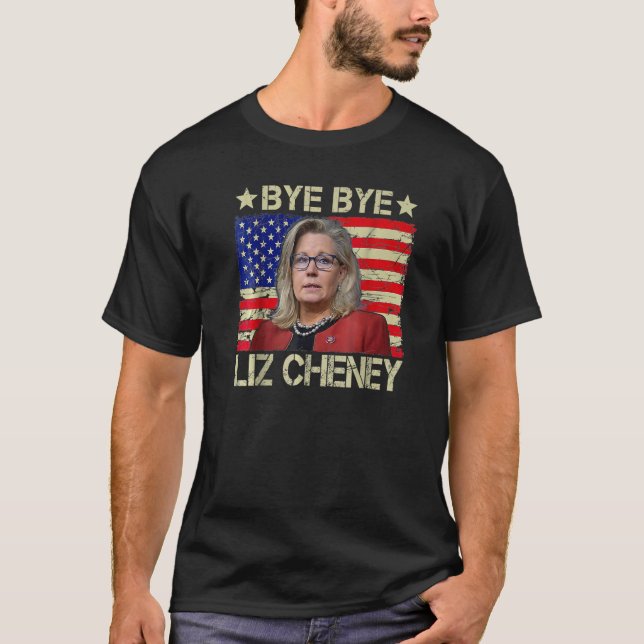 Camiseta Bye Bye Liz Cheney (Frente)