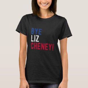 Camiseta Bye Bye Liz Cheney 5