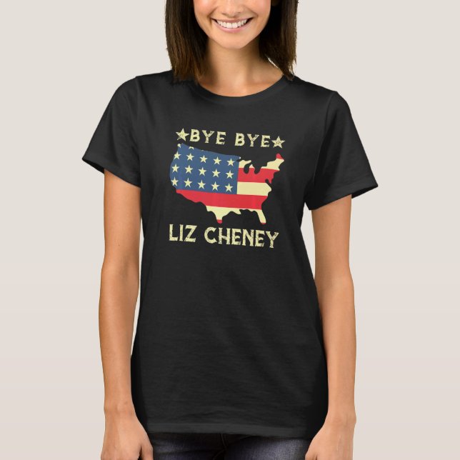 Camiseta Bye Bye Liz Cheney Eleição (Frente)