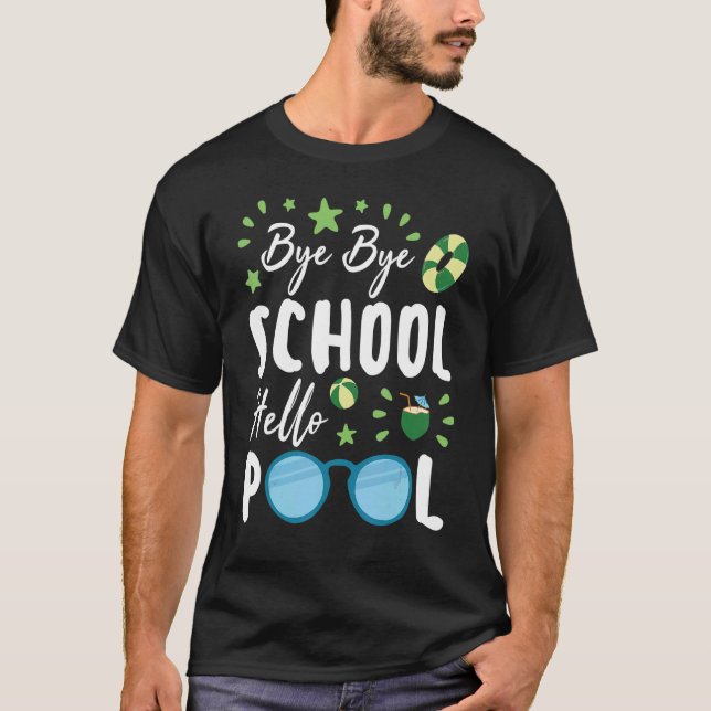 Camiseta Bye Bye School Hallo Piscina no último dia de aula (Frente)