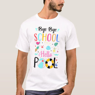 Camiseta Bye Bye School Hello Piscina No Dia Passado Da Reu