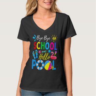 Camiseta Bye Bye School Hello Piscina No Último Dia Da Esco