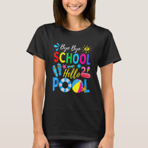 Camiseta Bye Bye School Hello Piscina Professor Summer