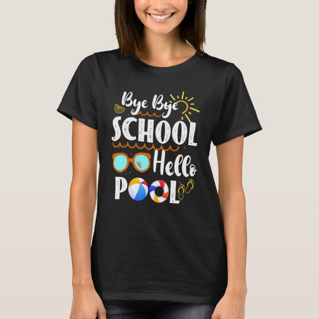 Camiseta Bye Bye School Hello Piscina Professor Summer Grad (Frente)