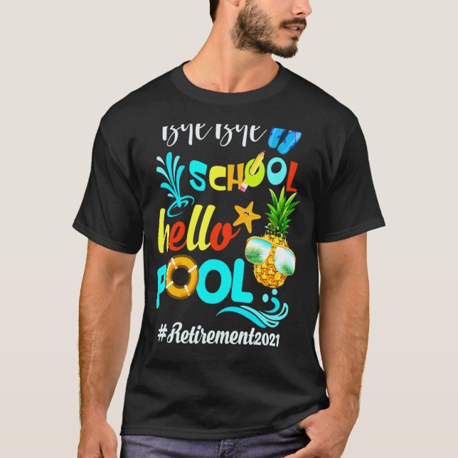 Camiseta Bye Bye School Hello Piscina Summer Retirement 202 (Frente)