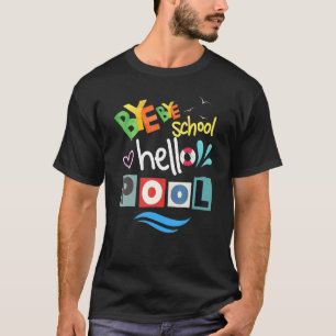 Camiseta Bye Bye School Hello Piscina Summer Teacher E Stud