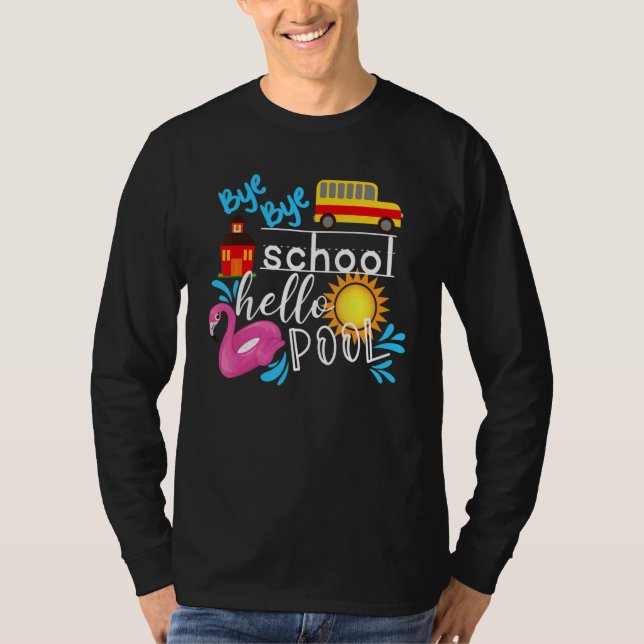 Camiseta Bye Bye School Hello Piscina Teacher Summer (Frente)