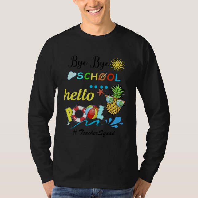 Camiseta Bye bye school hello pool for summer vacation (Frente)