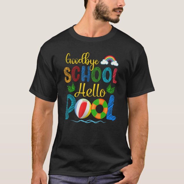 Camiseta Bye Bye School Hello Pool  Summer Student Teacher  (Frente)