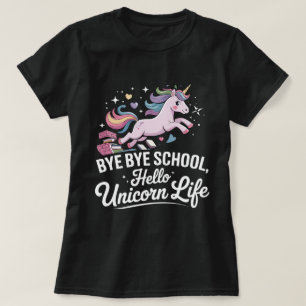 Camiseta Bye Bye School, Hello Unicorn Life - Meninas Mágic