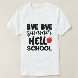 Camiseta BYE BYE SUMMER HELLO SCHOOL T-Shirt