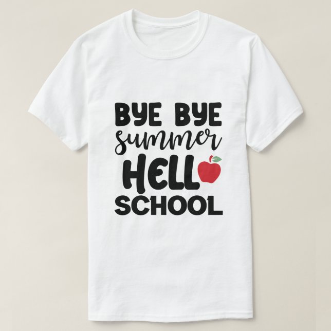 Camiseta BYE BYE SUMMER HELLO SCHOOL T-Shirt (Frente do Design)