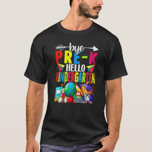 Camiseta Bye Pre K Hello Jardim De Infância De Volta À Esco