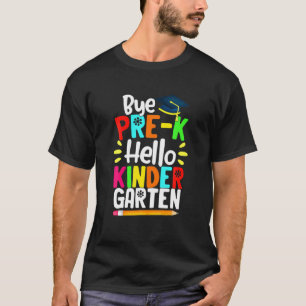 Camiseta Bye Pre K Hello Kindergarten Team Kindergarten De 