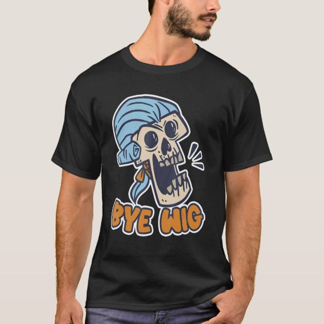 Camiseta Bye Wig Wig Fake Hair (Frente)