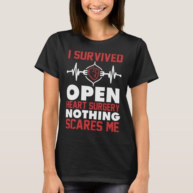 Camiseta Bypass I Survived Open Heart Surgery Nothing Scare (Frente)