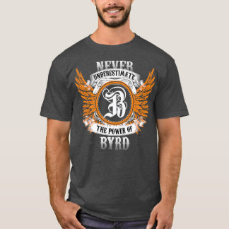 Camiseta Byrd Name Shirt Nunca Subestima O Poder De B