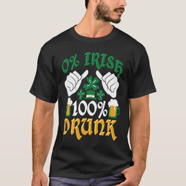 Camiseta C  0 Irish 100 Drunk St Patrick's Day (Frente)