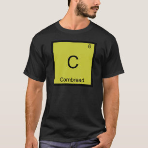Camiseta C - Cornbread Funny Chemistry Elelement Symbol Tee