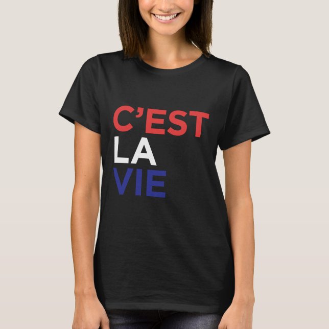 Camiseta C Est La Vie French (Frente)