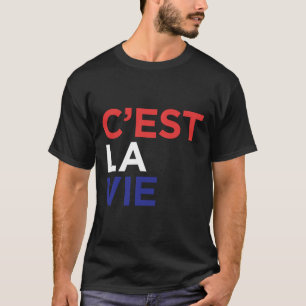 Camiseta C Est La Vie French