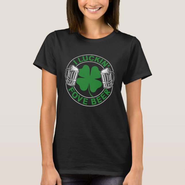 Camiseta C Irish Shamrock I Luckin' Fove Beer St Patrick's  (Frente)