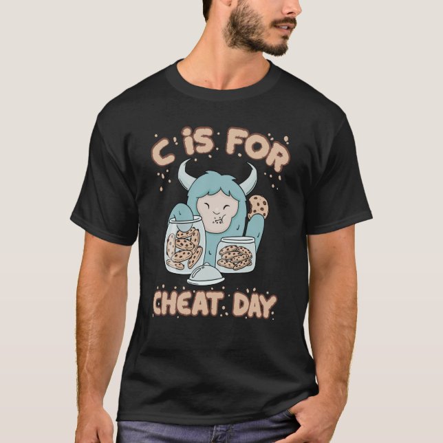Camiseta C Is For The Cheat Day Break Diet Cheat Day (Frente)