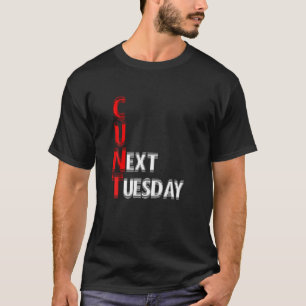 Camiseta C U Próxima Terça-feira Carta C U N T em Vermelho 