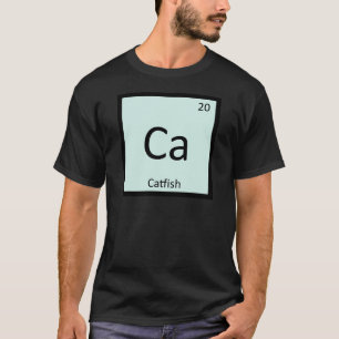 Camiseta Ca - Peixe-Gato Química Símbolo da Tabela Periódic