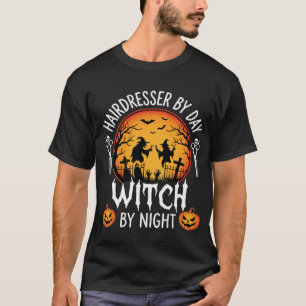 Camiseta Cabeleireiro de Halloween de Dia Bruxa de Noite