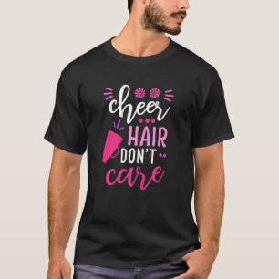 Camiseta Cabelo Cheer não se importa com o Cheerleader de C