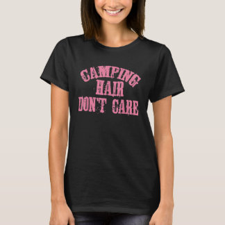 Camiseta Cabelo de acampamento desconfortável Não se import