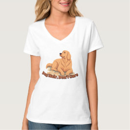 Camiseta Cabelo de Cachorro Não Me Importa