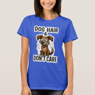 Camiseta Cabelo de Cachorro Não Me Importa Citação Divertid