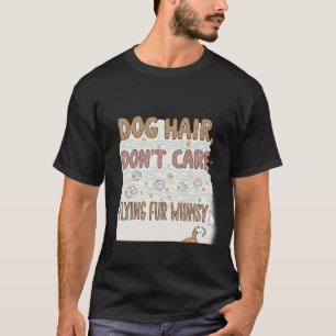 Camiseta Cabelo de Cachorro Não se importa de voar pelo Grá