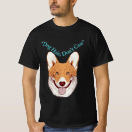 Camiseta Cabelo de cão, não se importe